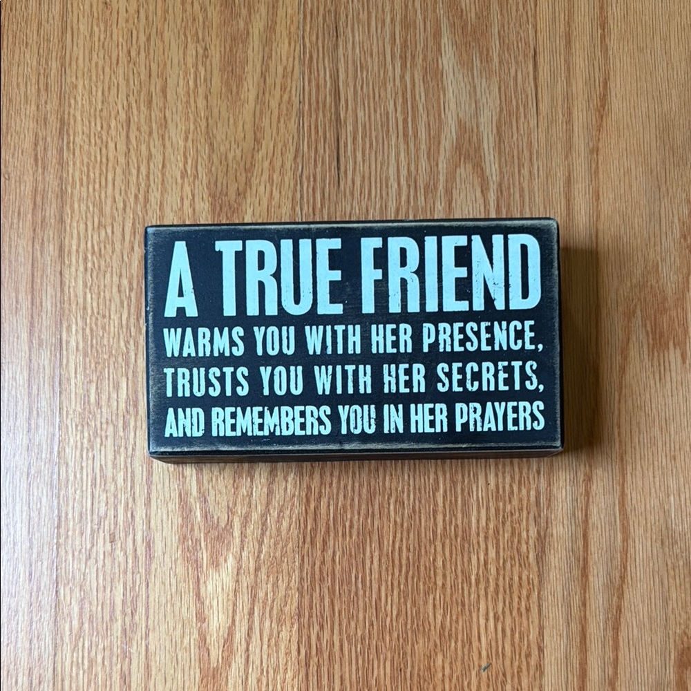 A True Friend Decorative Sign - Black and White